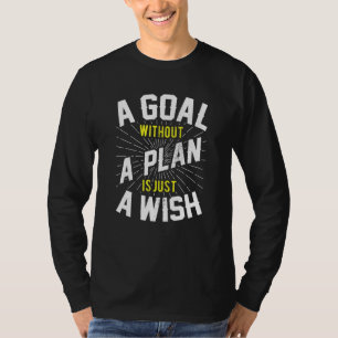 Camiseta O Objetivo Sem Plano É Uma Motivação Inspiradora D