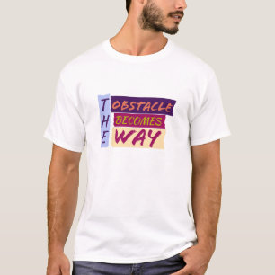 Camiseta O Obstáculo Torna-Se Caminho
