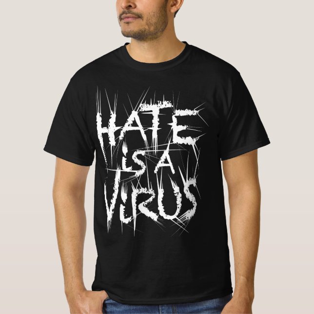 Camiseta O Ódio É Uma Dor De Vírus 2 Tshirts (Frente)