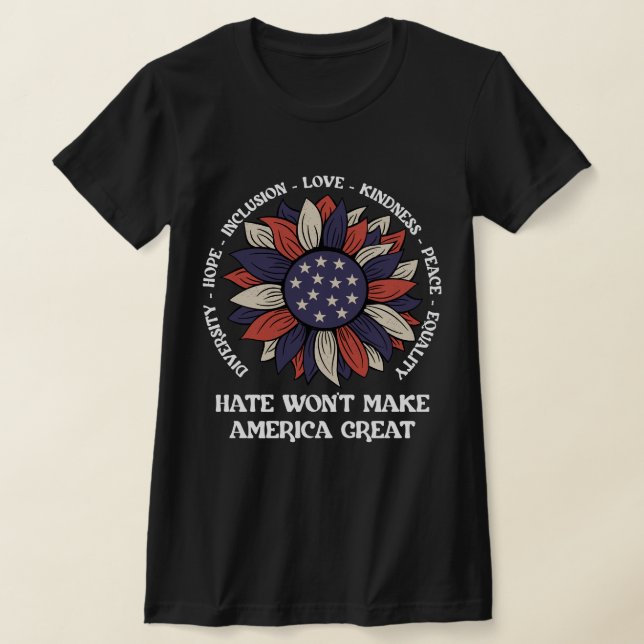Camiseta O ódio não fará excelente da américa (Postura )