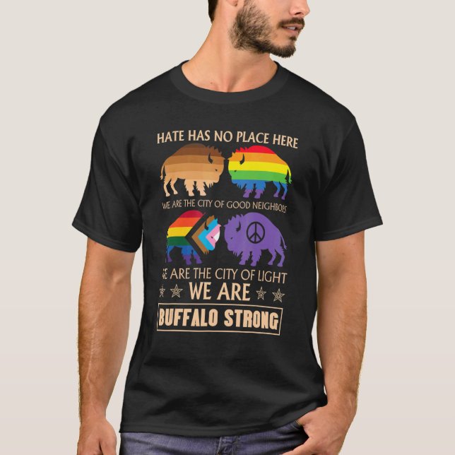 Camiseta O Ódio Não Tem Lugar Aqui, Buffalo Forte. (Frente)