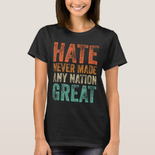 Camiseta O Ódio Nunca Fez Nenhum Excelente De Nação Engraça