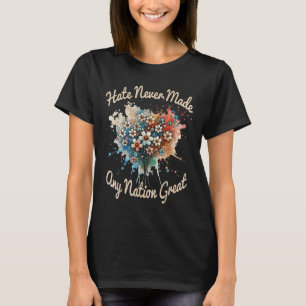 Camiseta O Ódio Nunca Fez Nenhum Excelente Nação, Engraçado