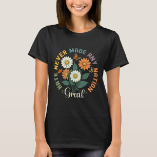 Camiseta O Ódio Nunca Fez Um Excelente De Nação Um Bumbum D