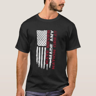 Camiseta O ódio nunca tornou grande uma nação Igualdade Lib