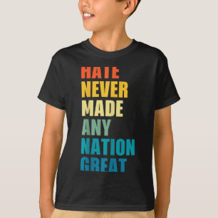 Camiseta O ódio nunca tornou nenhuma nação grande Anti-trum