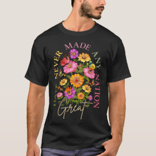 Camiseta O ódio nunca tornou nenhuma nação grande Floral Po