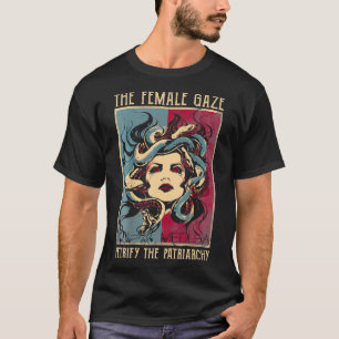 Camiseta O olhar feminino Petrify, a Patriarquia Medusa