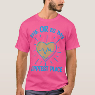 Camiseta O Ou É O Meu Lugar Mais Feliz - Médico De Cirurgia