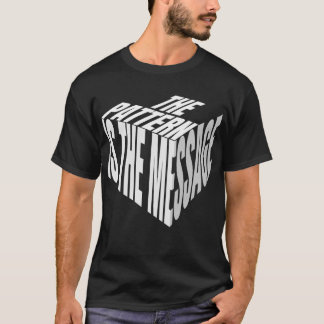 Camiseta O Padrão É A Mensagem | Thinker Design