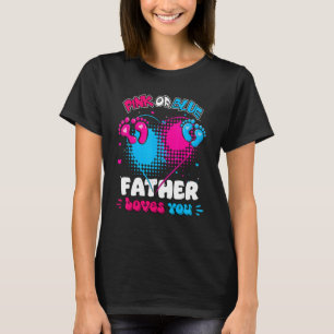 Camiseta O Pai De Coração Rosa Ou Azul Te Ama O Gênero Chá