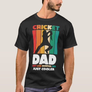 Camiseta O Pai de críquete do Pai Como um Pai normal apenas