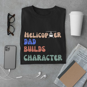 Camiseta O Pai Helicóptero constrói caráter, citação engraç
