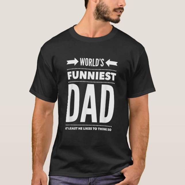 Camiseta O Pai mais engraçado do mundo pelo menos ele gosta (Frente)