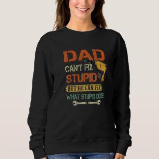 Camiseta O pai não consegue consertar o estúpido, mas ele c