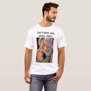 CAMISETA O PAI QUE REZA, FICA LÁ