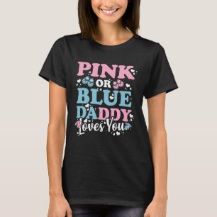 Camiseta O Pai rosa ou azul ama você a garota de sexo ou
