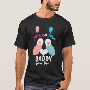 Camiseta O Pai Rosa Ou Azul Te Ama O Gênero Reveal Bebê