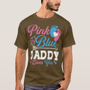 Camiseta O Pai Rosa Ou Azul Te Ama Um Ba De Revelação De Gê