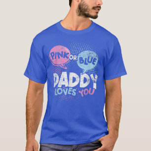 Camiseta O Pai Rosa Ou Pai Azul Do Chá de fraldas Do Mens T