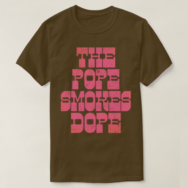 Camiseta O Papa Fuma Dope (Frente do Design)
