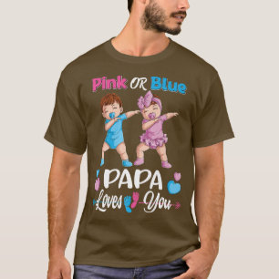 Camiseta O Papá Rosa Ou Azul Ama-Te O Sexo Do Bebê.