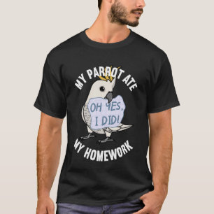 Camiseta O Papagaio Comeu O Meu Trabalho De Casa Que O Enxo