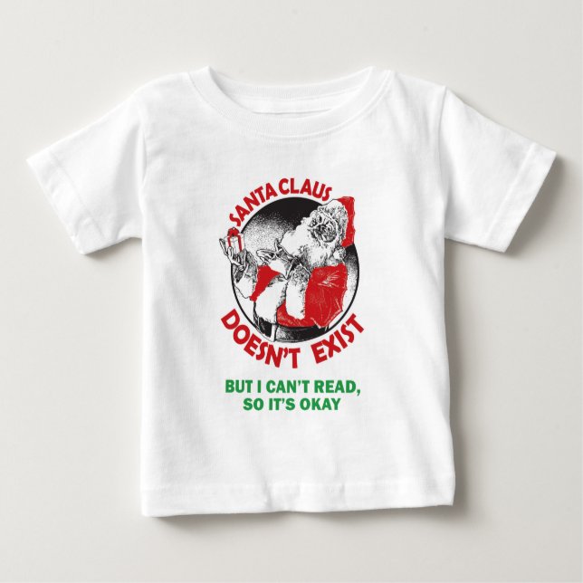 Camiseta O papai noel não faz Existir-Mas eu não posso ler, (Frente)