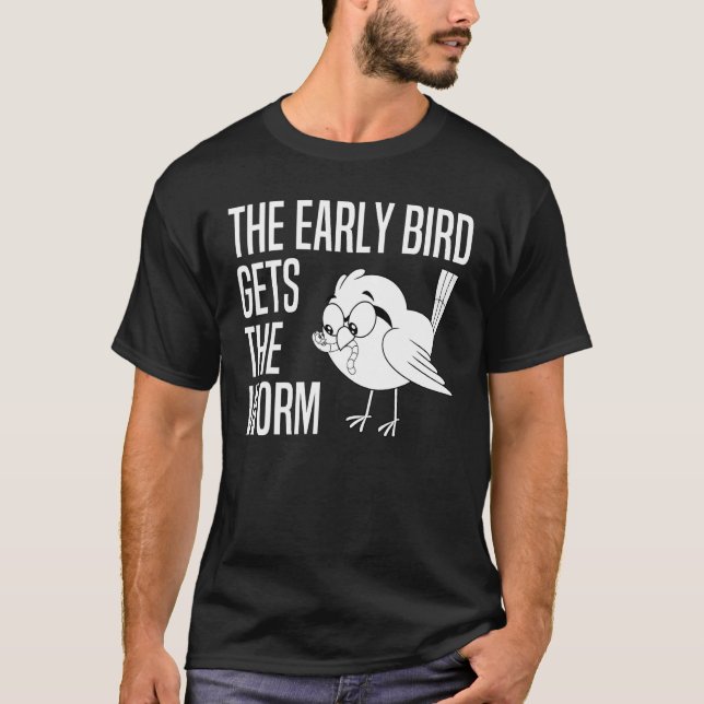 Camiseta O Pássaro Cedo Pega a Minhoca - O Pássaro Cedo Peg (Frente)