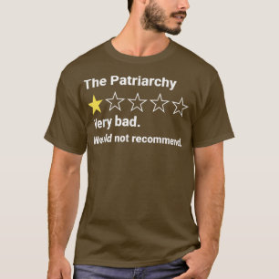 Camiseta O Patriarcado Mau Relatório Não Recomendaria Finan