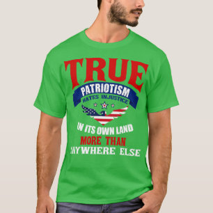 Camiseta O Patriotismo Verdadeiro É Uma Caridade Tão Ampla