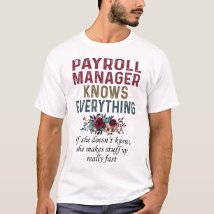 Camiseta O Payroll Manager Sabe Tudo