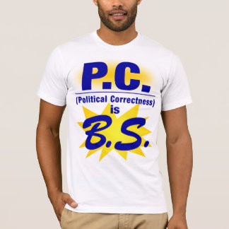 Camiseta O PC é 100% B.S.