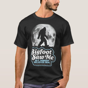 Camiseta O Pé Grande Me Viu, Mas Ninguém Acredita Nele! Fun