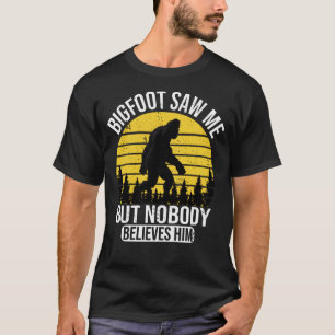 Camiseta O Pé Grande Viu-Me Mas Ninguém Acredita Nele Mente