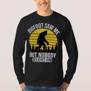 Camiseta O Pé Grande Viu-Me Mas Ninguém Acredita Nele Mente