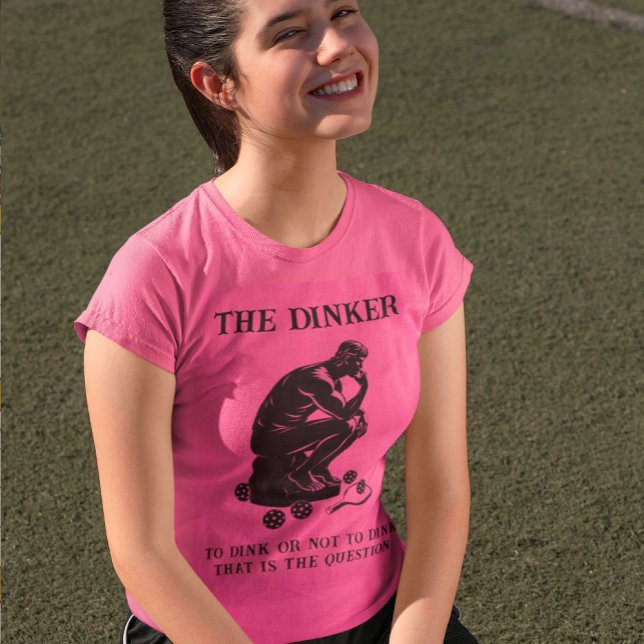 Camiseta O Pensador Do Dinker Personalizou O Jogador Engraç (Is it the Thinker? No it's the Dinker...in Pink!)