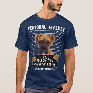 Camiseta O Personal Stalker Irei Segui-Lo Onde Quer Que Vá.