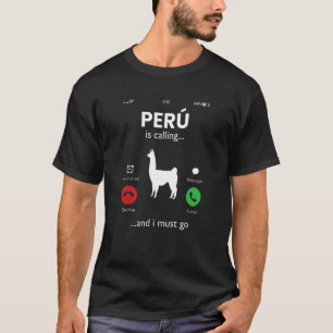 Camiseta O Peru Está Chamando E Eu Devo Ir peruano peru