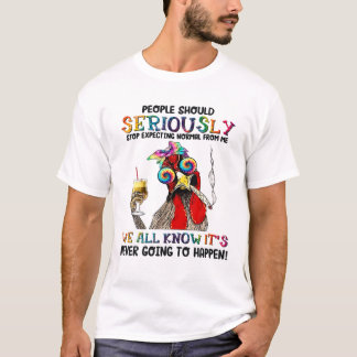 Camiseta O Pessoas Deve Parar De Esperar Normal De Mim Hipp