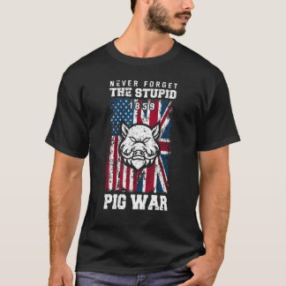 Camiseta O Pigs Farmer nunca esquece a estúpida guerra dos 