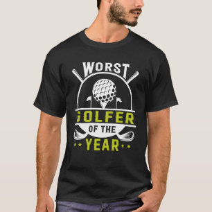 Camiseta O Pior Golfe Do Golfe Jogador De Golfe