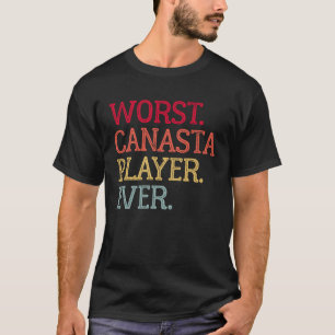 Camiseta O pior jogador Canasta já jogou o jogo da placa Ca