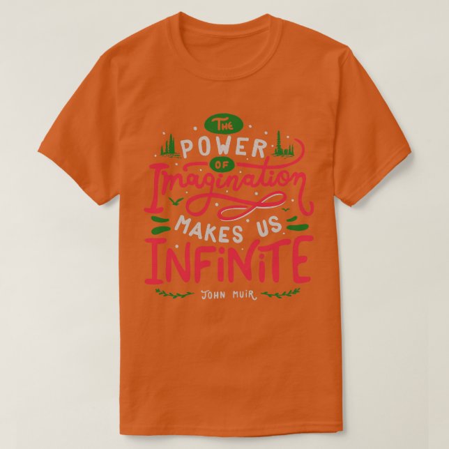 Camiseta O poder da imaginação nos torna infinitos (Frente do Design)