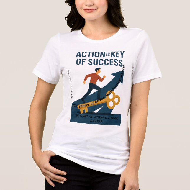 Camiseta O poder de ação para alcançar o sucesso (Frente)