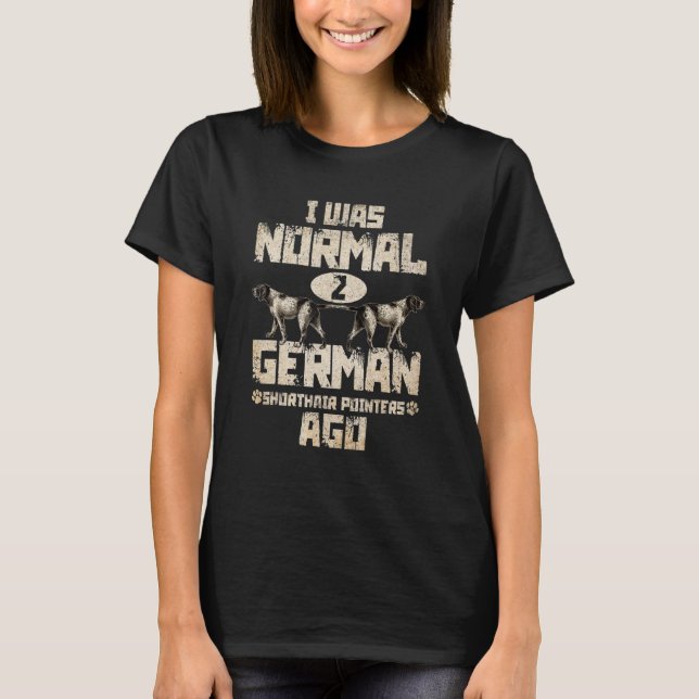 Camiseta O Ponteiro Alemão De Curta-Metragem Eu Era Normal  (Frente)