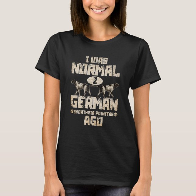 Camiseta O Ponteiro Alemão De Curta-Metragem Eu Era Normal  (Frente)