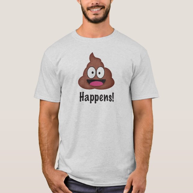 Camiseta O POOP Acontece! Engraçado  (Frente)