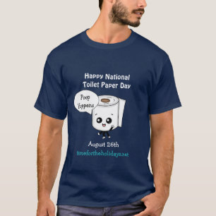 Camiseta O Poop Acontece, Feliz Dia Nacional do Papel Sanit