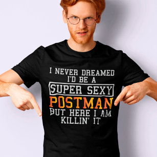 Camiseta O Postman Nunca Sonhou Com Uma Carreira Postal Eng